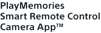 PlayMemories Smart Remote Control Camera App™