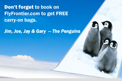 Don’t forget to book on Flyfrontier.com to get FREE carry-on bags. | Jim, Joe, Jay & Gary – The Penguins